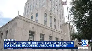 Houston on path to overspend 55M on overtime for public safety, solid waste