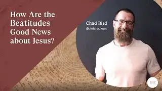 How Are the Beatitudes Good News About Jesus?