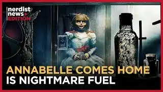 How Does “Annabelle Comes Home” Set Up “The Conjuring 3”? (Nerdist News Edition)