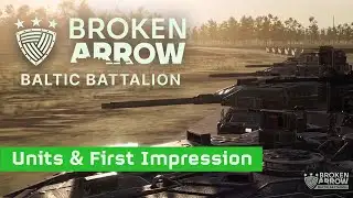 How Good is the Baltic Battalion? | Broken Arrow DLC News