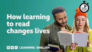 How learning to read changes lives ⏲️ 6 Minute English