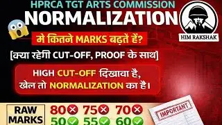 How many marks increase in HPRCA TGT ARTS COMMISSION NORMALIZATION?| What will be the cut-off?| H...