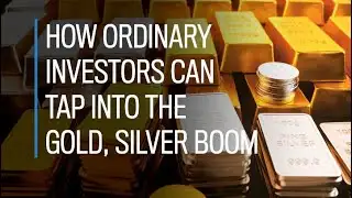 How ordinary investors can tap into the gold, silver boom