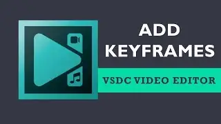 How to Add Keyframes in VSDC Video Editor