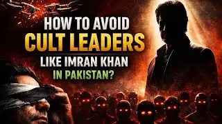 How to avoid cult leaders like Imran Khan in Pakistan? 