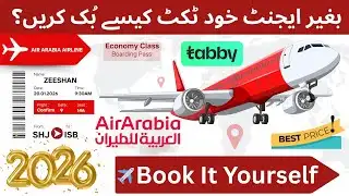 How to Book Air Arabia Ticket Online | Low Cost Flights Step by Step | #CheapFlight #FlightBooking