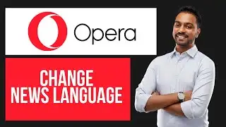 How to Change News Language in Opera | Customize Your Feed