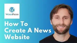 How to Create a News Website in WordPress [Full Guide 2026]