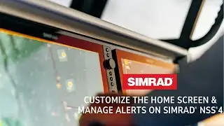 How to Customize the Home Screen & Manage Alerts on Simrad® NSS® 4