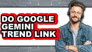 How to Do Google Gemini Trend Link - Easy Guide