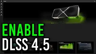 How to enable DLSS 4.5 - HUGE Visual Upgrade!