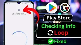 How To Fix Checking Info Problem in Play Store | Checking info Loop Android