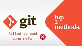 How to Fix Git Error: Failed to Push Some Refs to | Github/Gitlab (2026)