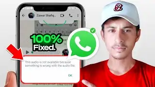 how to fix WhatsApp this audio is not available because something is wrong with the audio file