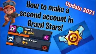 How to Make a Second Account in Brawl Stars (Update 2021)
