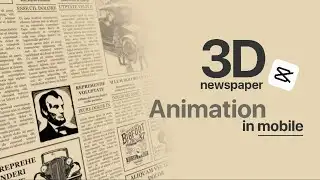 How to Make Fake 3D Newspaper Animation in Mobile | CapCut 3DVideo Editing Tutorial