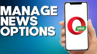 How to Manage News Options on Opera Mini