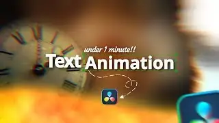 How To Master Text Animation In Davinci Resolve (Under 1 Minute)
