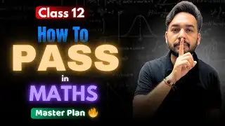 How to PASS in Maths Class 12 🎯 | Master Plan 🔥 to Score Good Marks in Maths ✅| CBSE Board Exam 2026