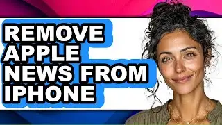 How to Remove Apple News from Iphone (full Guide)
