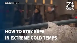 How to stay safe in extreme cold weather conditions
