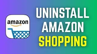 How to uninstall Amazon shopping on Android