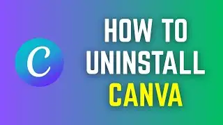 How to uninstall canva on Android