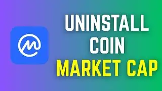 How to uninstall Coin Market Cap on Android
