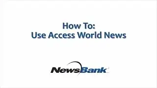 How To: Use Access World News