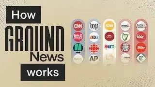 How to Use Ground News