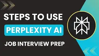How to Use Perplexity AI for Job Interview Prep