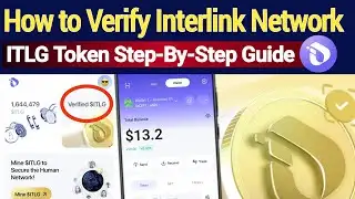 How to Verify Interlink Network App ITLG Token Step-By-Step Guide | Interlink Mining App New Update
