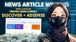 How to Write News Articles for Google Discover & AdSense Approval