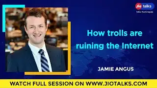 How trolls are ruining the Internet | Jamie Angus | JioTalks