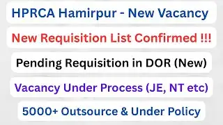 HPRCA New Requisitions || Pending Requisitions & Pending Vacancy || Upcoming Outsource Vacancy ||