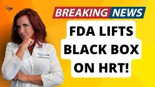 HRT Just Got Safer: FDA Removes Black Box Warning