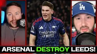 HUGE ARSENAL WIN! Arsenal DESTROY Leeds!