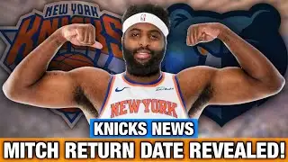 HUGE UPDATE: Mitchell Robinson Set to Return THIS FRIDAY! | New York Knicks News
