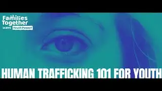 Human Trafficking 101 for Youth