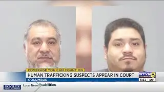 Human trafficking suspects appear in court