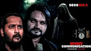 HUMANE SAGAR SPIRIT COMMUNICATION EXPOSED? Session 2 