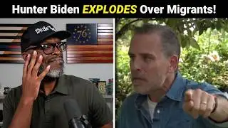 Hunter Biden Goes On Profanity Laden TIRADE Supporting Migrants!