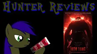 Hunter Reviews: Iron Lung