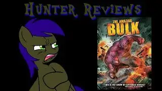 Hunter Reviews: The Amazing Bulk