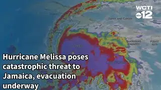 Hurricane Melissa poses catastrophic threat to Jamaica, evacuation underway