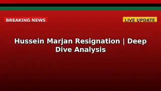 Hussein Marjan Resignation | Deep Dive Analysis