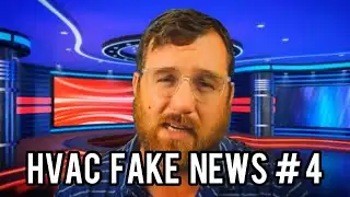 HVAC Fake News #4