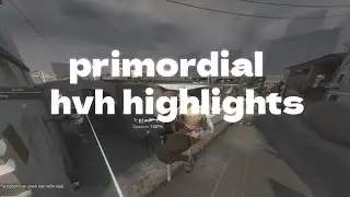 hvh highlights ft. primordial | FREE CFG