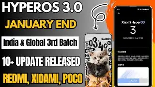 HyperOS 3.0 India & Global January End 3rd Batch 10+ Update Released & HyperOS 3 India Upcoming Updt