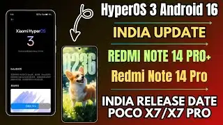 HyperOS 3.0 India Upcoming Update For Redmi Note 14 Pro/14 Pro+/POCO X7, India Release Date